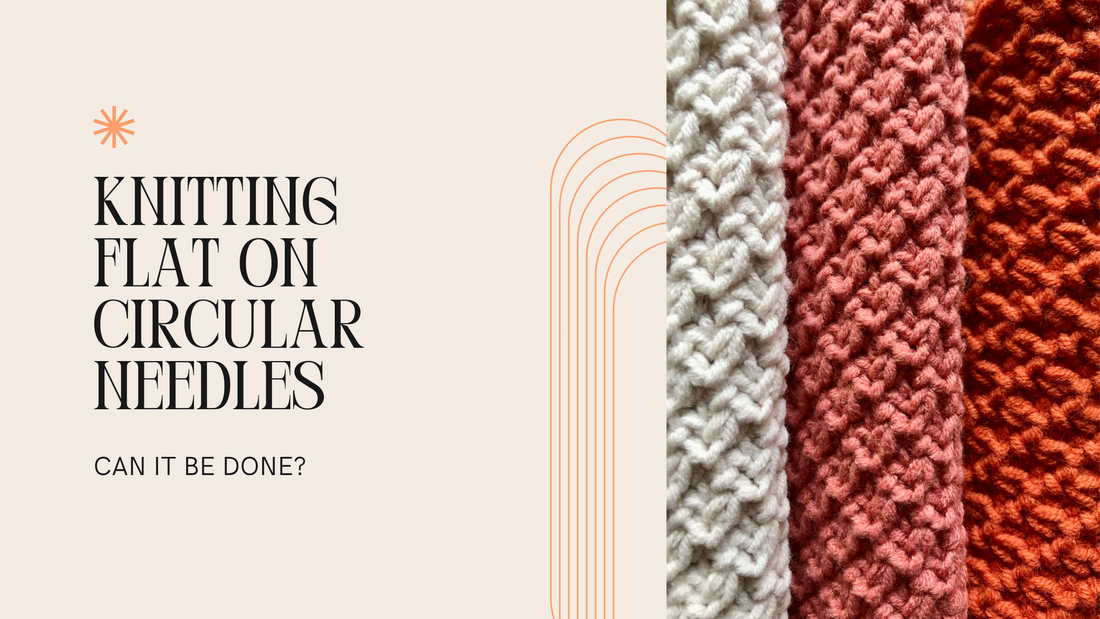Can you knit flat on circular needles?