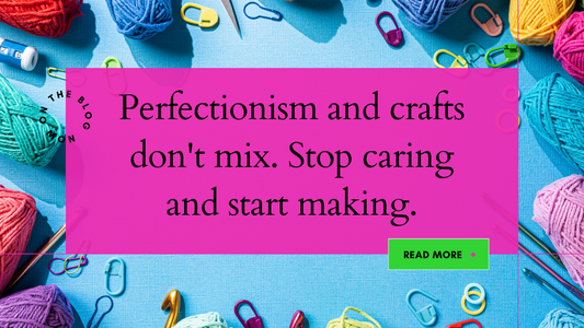 Why you should care less and make more. Tips for success when knitting. Crochet mistakes 