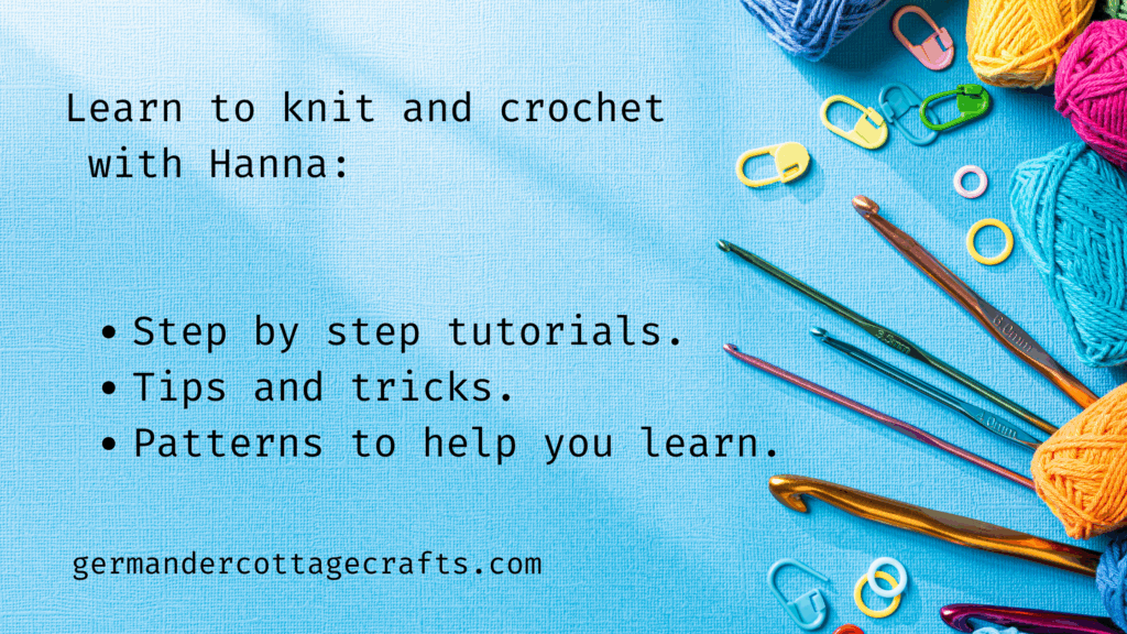 Learn to knit and crochet with Hanna. Find step by step tutorials, trips and tricks and patterns to help you learn. This website is a free blog showing you how to crochet and knit. You will also find beginner-friendly knitting and crochet patterns to download.
